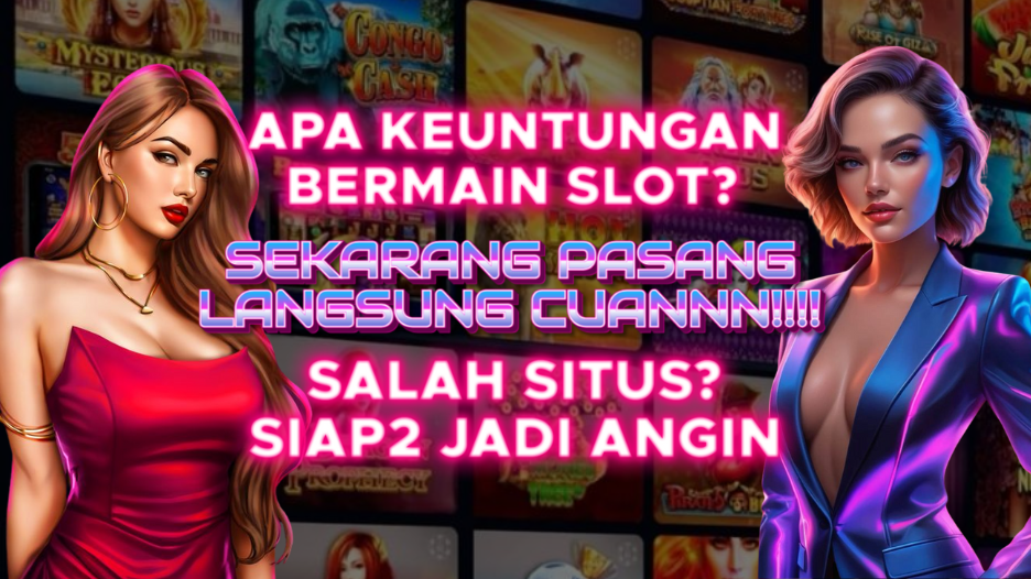 Apa Keuntungan Bermain Slot: Sensasi, Strategi, dan Potensi Uang Nyata