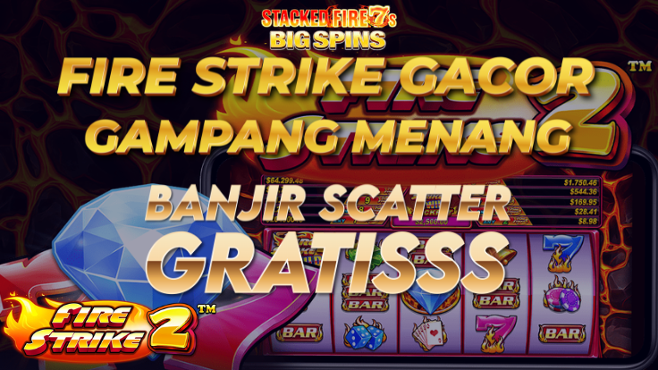 Fire Strike 2: Jackpot Dalam Genggaman!