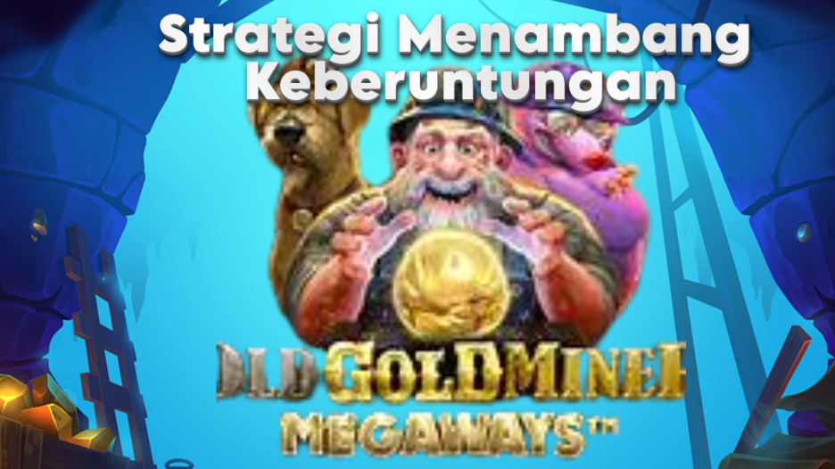 Strategi Menambang Keberuntungan