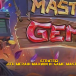 Strategi Jitu Meraih Maxwin di Game Master Gems
