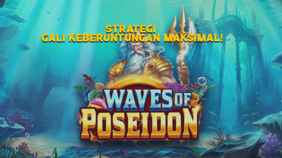 strategi Gali Keberuntungan Maksimal!